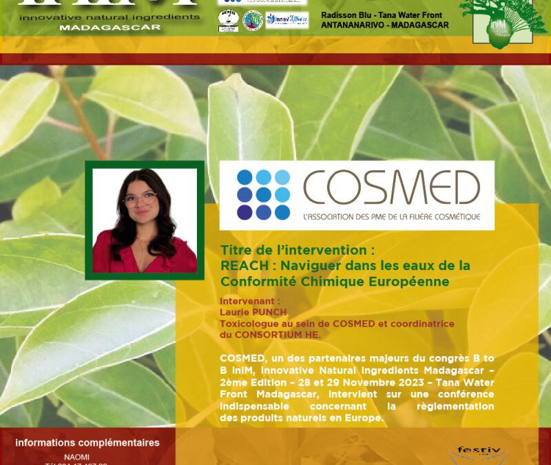 COSMED, un des partenaires majeurs du congrès B to B iniM, intervient sur une conférence indispensable concernant la règlementation des produits naturels en Europe.